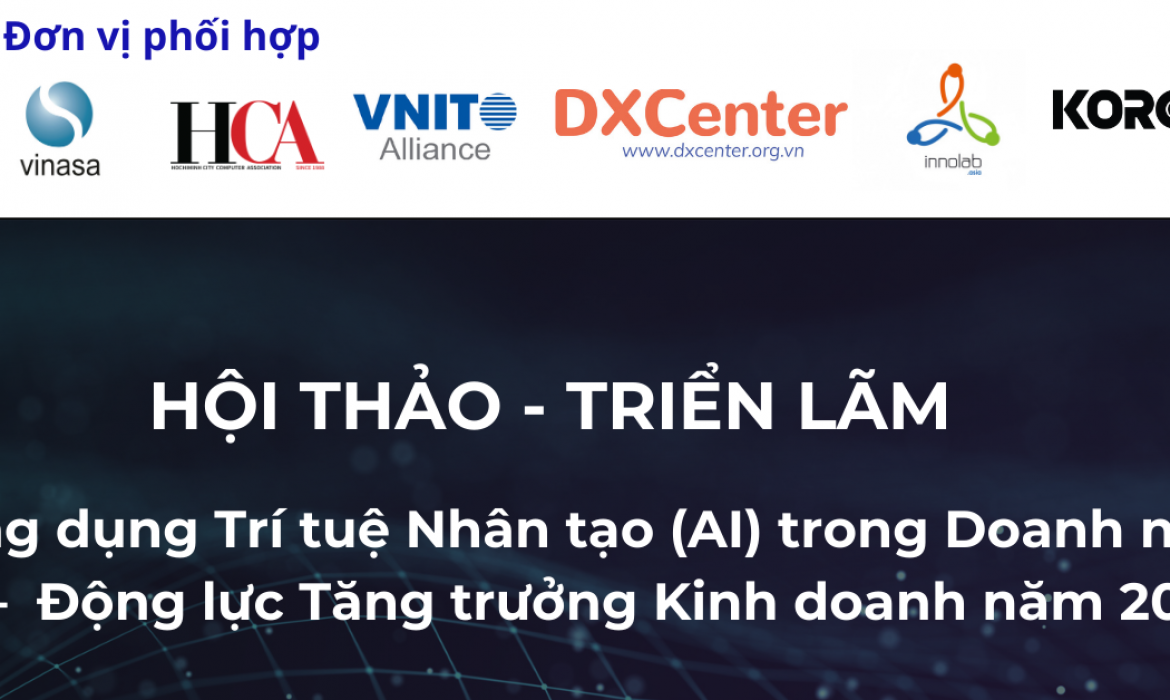 22.05.2025 | Mời tham gia Hội thảo – Triển lãm “Ứng dụng AI trong Doanh nghiệp – Lực đẩy tăng trưởng kinh doanh năm 2025”
