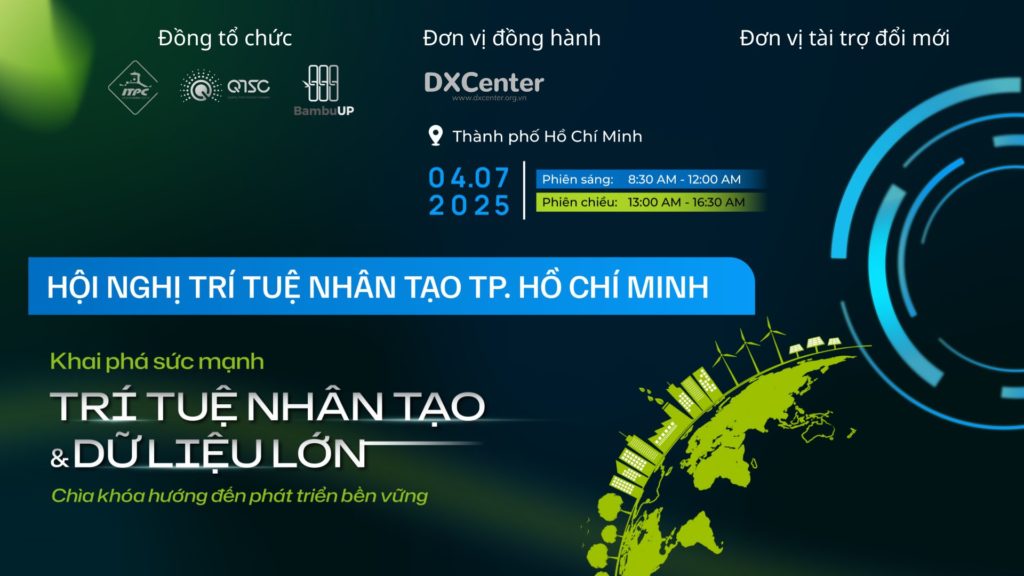 15.07.2025 | Mời tham gia Hội nghị trí tuệ nhân tạo TPHCM “Khai phá sức mạnh Trí tuệ nhân tạo & Dữ liệu lớn cho phát triển bền vững”